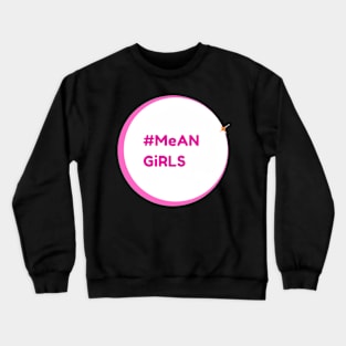 Mean Girls Crewneck Sweatshirt